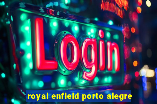 royal enfield porto alegre